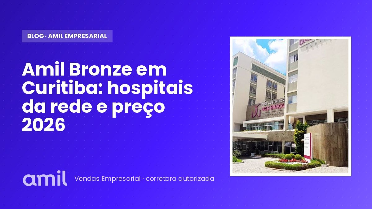 Amil Bronze em Curitiba: hospitais da rede e preço 2026