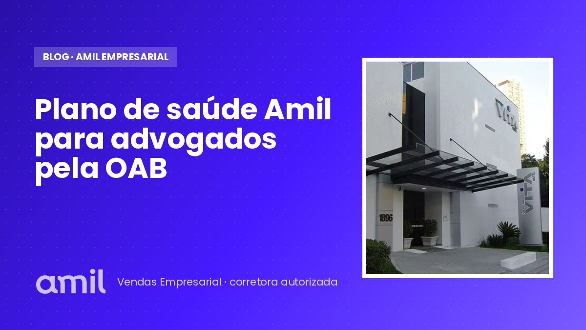 Plano de saúde Amil para advogados pela OAB