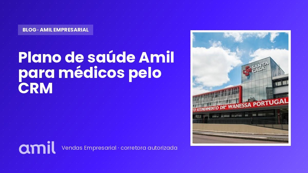 Plano de saúde Amil para médicos pelo CRM